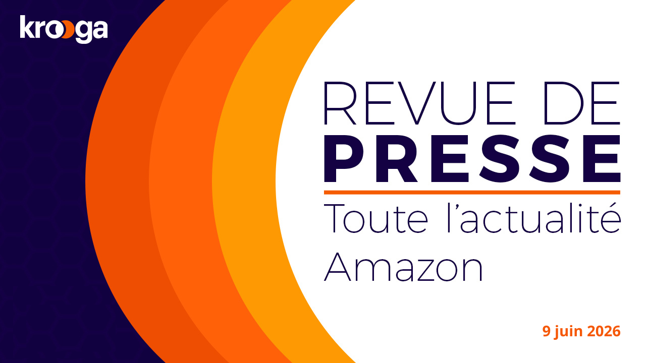 l'actualité d'Amazon de la semaine du 9 juin 2026